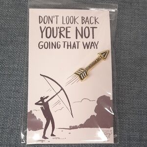 Gold Arrow Enamel Pin Don't Look Back You're Not Going That Way Inspire New